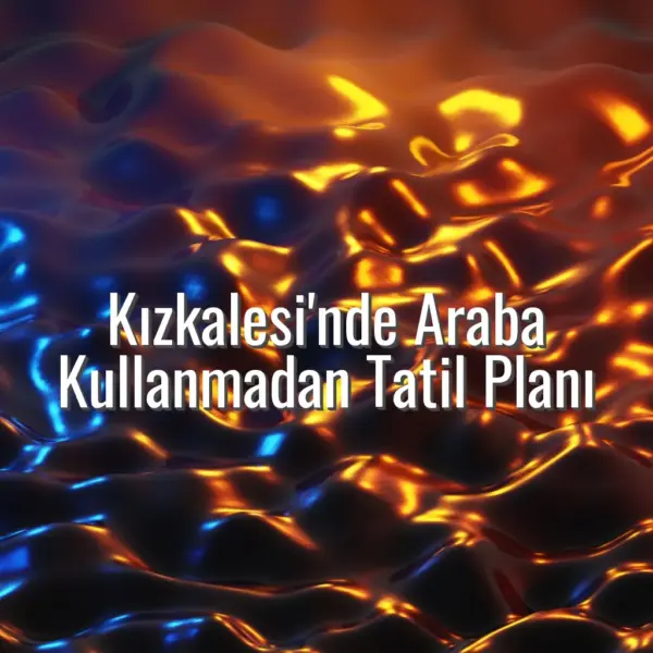 Kızkalesi'nde Araba Kullanmadan Tatil Planı - arabasız tatil için kızkalesi otelleri