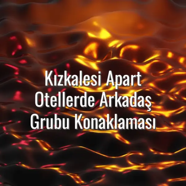 Kızkalesi Apart Otellerde Arkadaş Grubu Konaklaması - kızkalesi apart arkadaş grubu