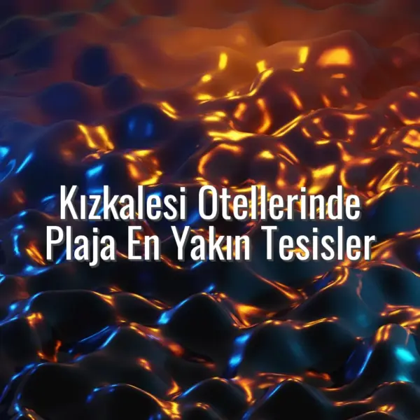 Kızkalesi Otellerinde Plaja En Yakın Tesisler - kızkalesi plaja yakın otel
