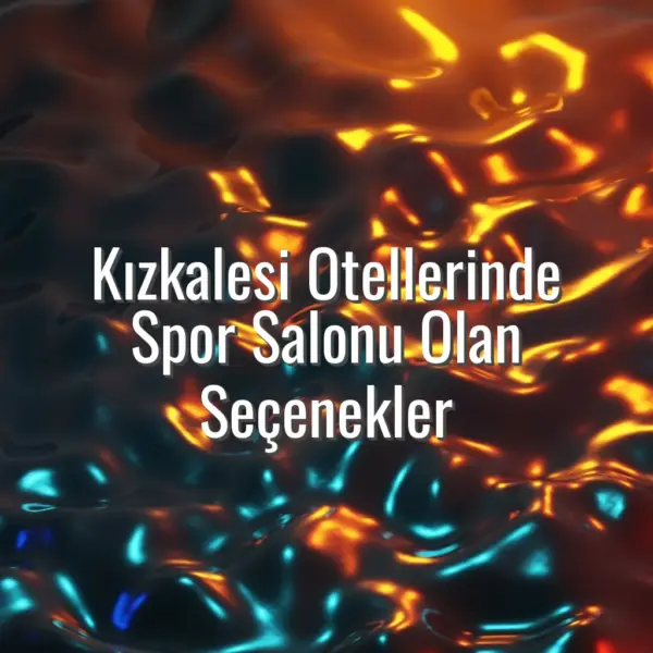Kızkalesi Otellerinde Spor Salonu Olan Seçenekler - kızkalesi spor salonlu otel