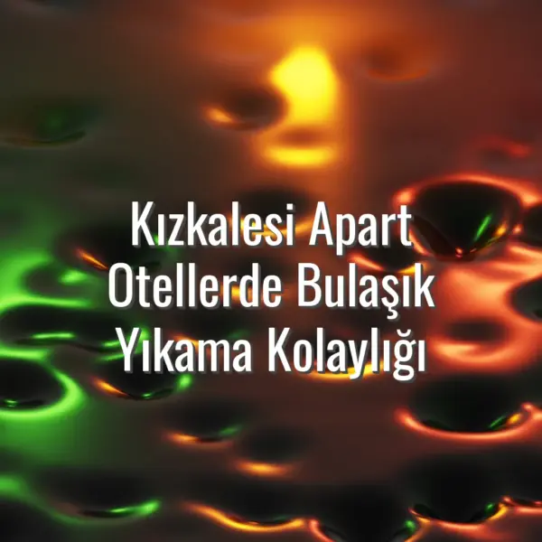 Kızkalesi Apart Otellerde Bulaşık Yıkama Kolaylığı - bulaşık makinesi olan kızkalesi apart otel