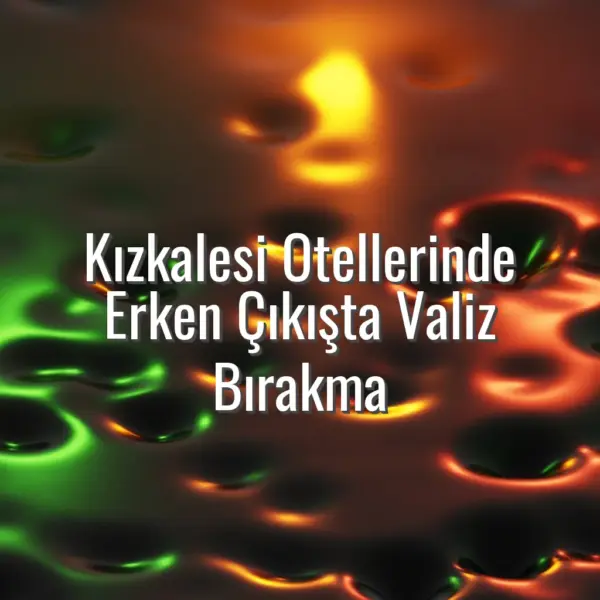 Kızkalesi Otellerinde Erken Çıkışta Valiz Bırakma - Kızkalesi otellerinde valiz bırakma