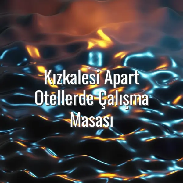 Kızkalesi Apart Otellerde Çalışma Masası - Kızkalesi apart otellerde çalışma masası