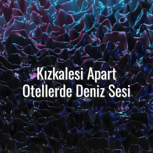 Kızkalesi Apart Otellerde Deniz Sesi - Kızkalesi apart otellerde deniz sesi