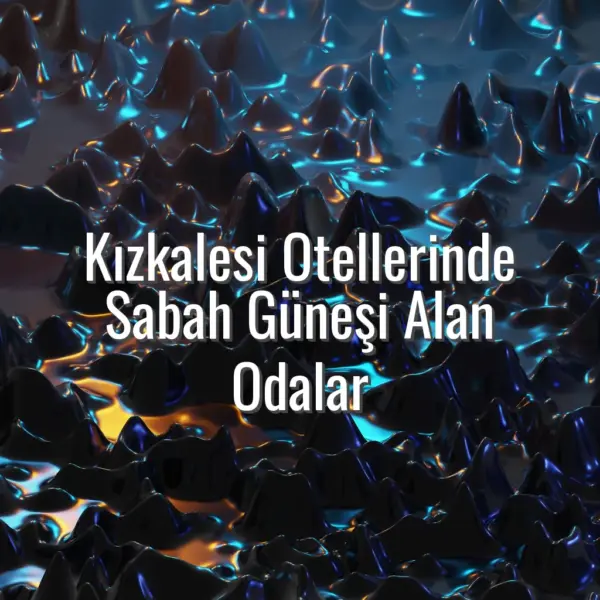 Kızkalesi Otellerinde Sabah Güneşi Alan Odalar - kızkalesi otel sabah güneşi