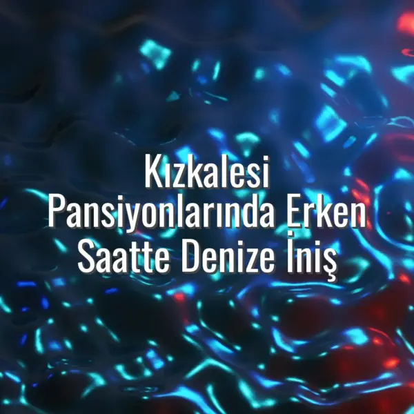 Kızkalesi Pansiyonlarında Erken Saatte Denize İniş - kızkalesi pansiyon erken deniz