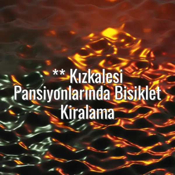 ** Kızkalesi Pansiyonlarında Bisiklet Kiralama - ** Kızkalesi bisiklet kiralama pansiyon
